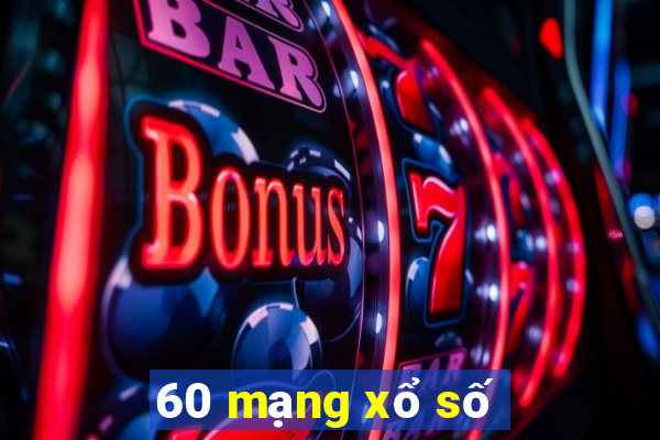 60 mạng xổ số