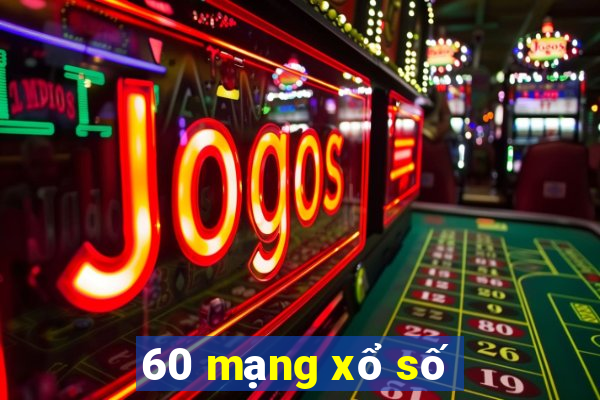 60 mạng xổ số