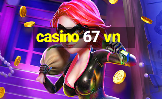 casino 67 vn