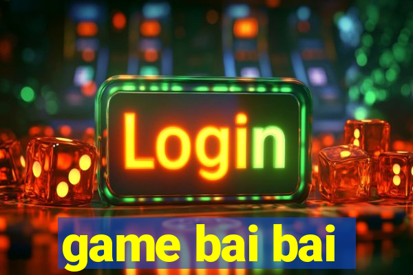 game bai bai