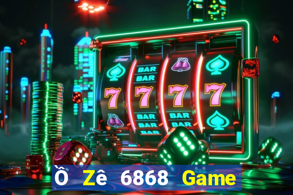 Ồ Zê 6868 Game Bài Baccarat