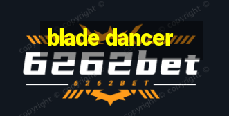 blade dancer