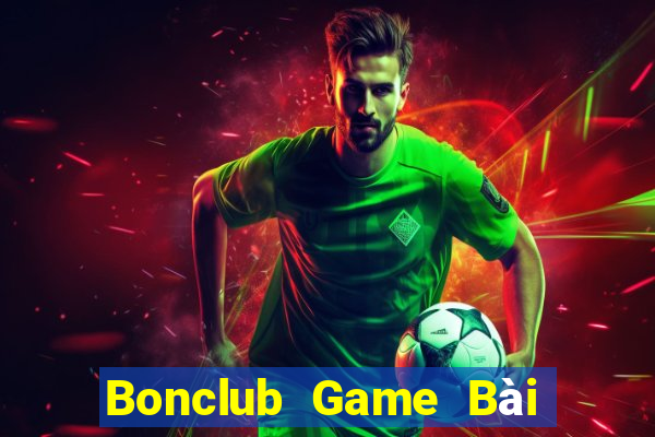 Bonclub Game Bài Tặng Tiền