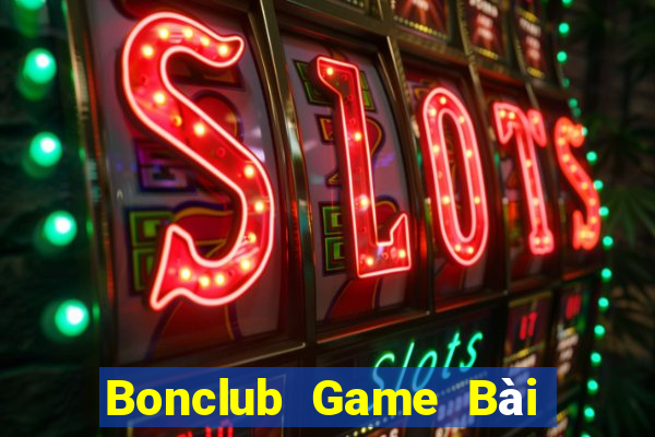 Bonclub Game Bài Tặng Tiền