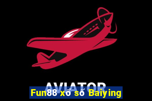 Fun88 xổ số Baiying