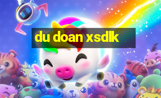 du doan xsdlk