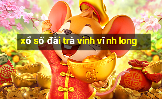 xổ số đài trà vinh vĩnh long