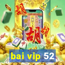 bai vip 52