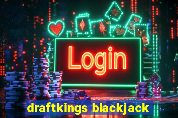 draftkings blackjack