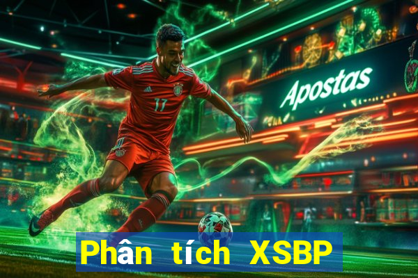 Phân tích XSBP Thứ 7