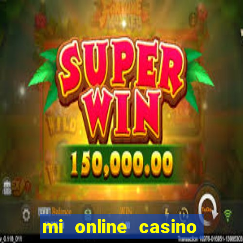 mi online casino real money