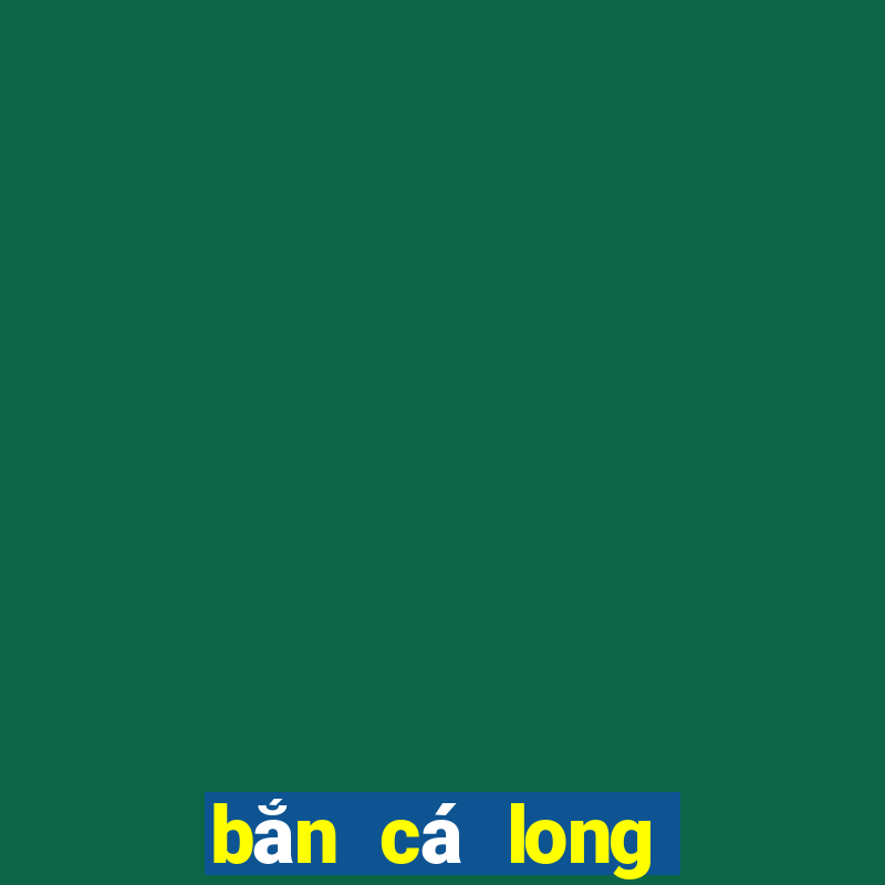 bắn cá long vương ios