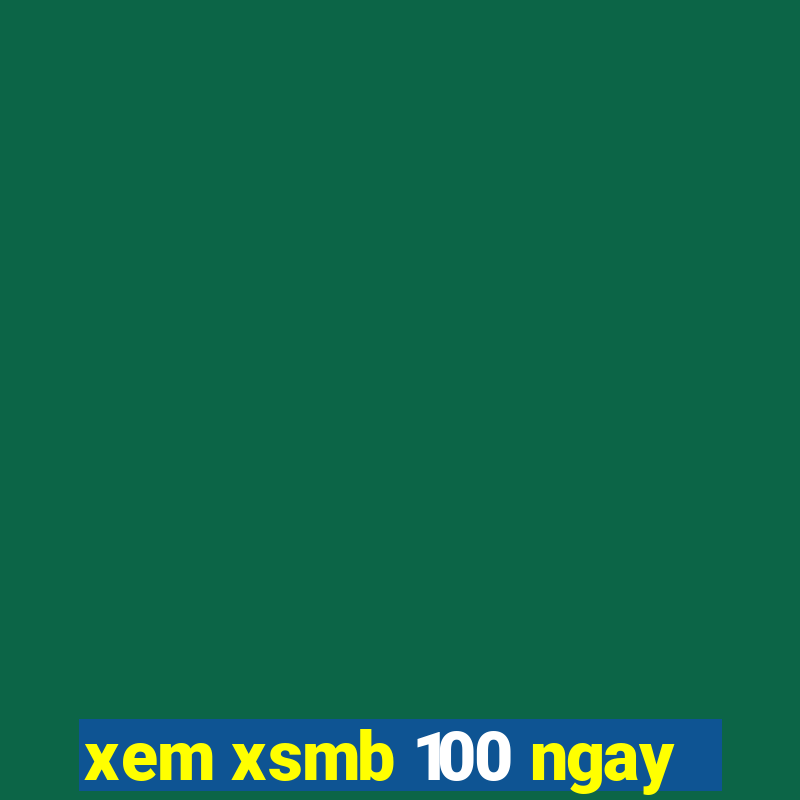 xem xsmb 100 ngay