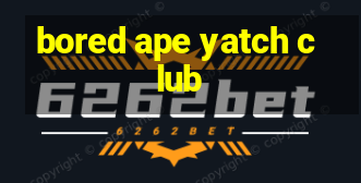 bored ape yatch club