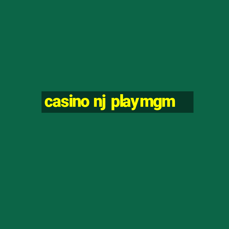 casino nj playmgm