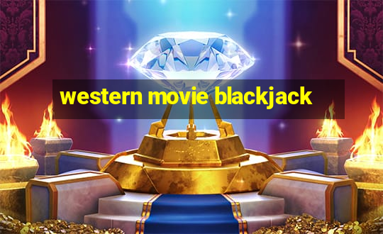 western movie blackjack