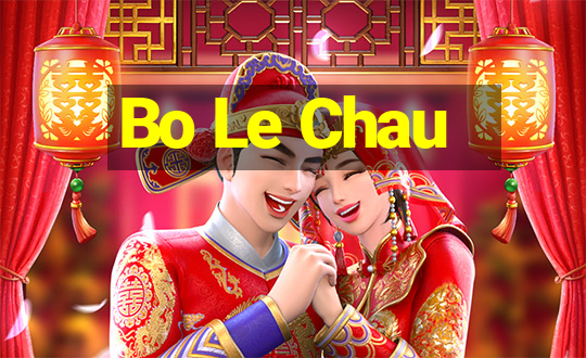 Bo Le Chau