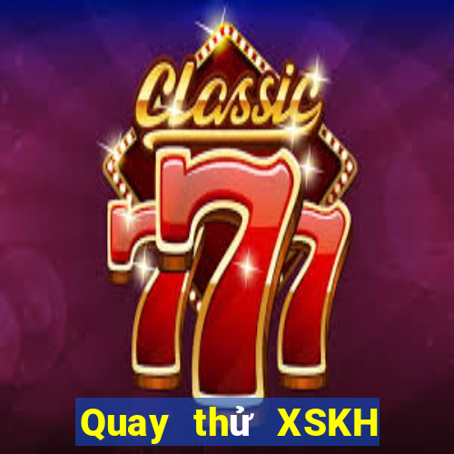 Quay thử XSKH ngày 12