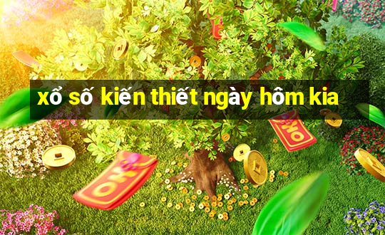 xổ số kiến thiết ngày hôm kia