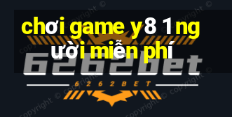 chơi game y8 1 người miễn phí