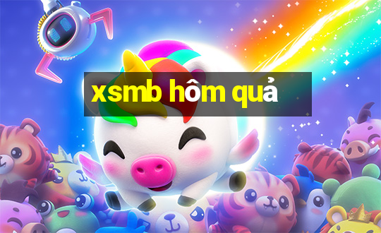 xsmb hôm quả