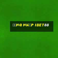 Đăng Nhập Ibet88