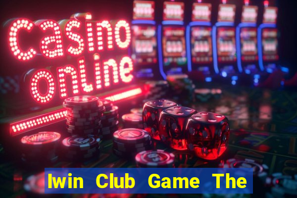 Iwin Club Game The Bài Hack