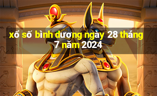 xổ số bình dương ngày 28 tháng 7 năm 2024