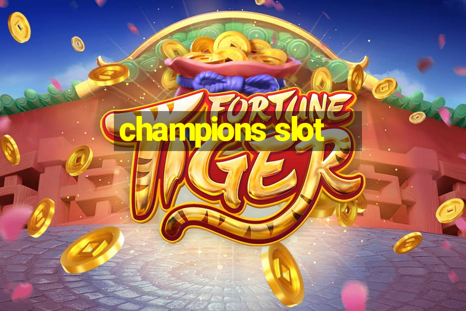 champions slot