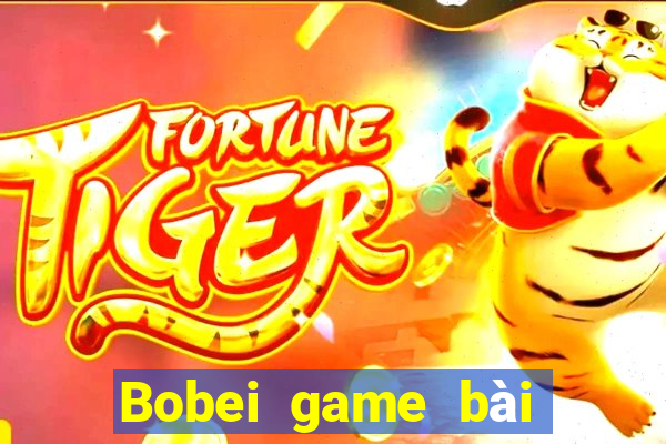 Bobei game bài giải trí