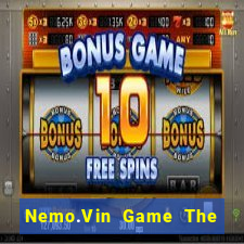 Nemo.Vin Game The Bài Mobile 2021