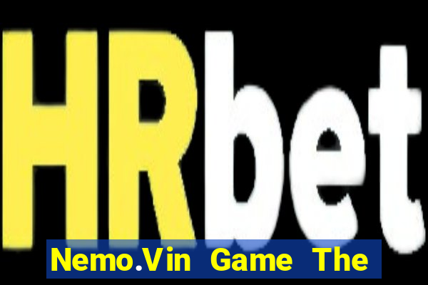 Nemo.Vin Game The Bài Mobile 2021