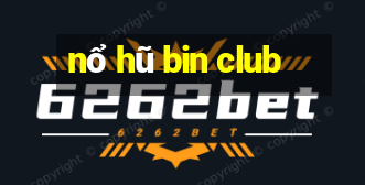 nổ hũ bin club