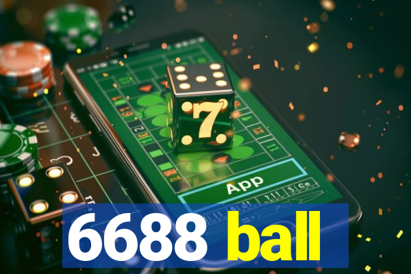 6688 ball