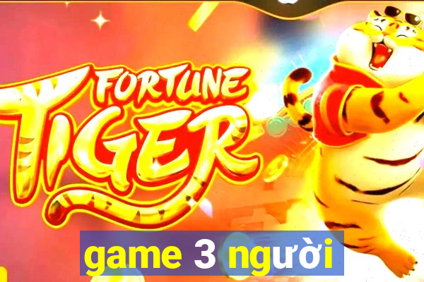 game 3 người