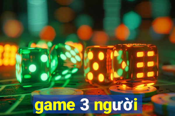 game 3 người