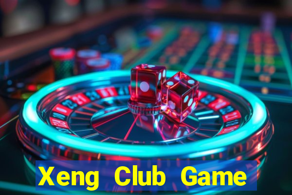 Xeng Club Game Bài Nhất Vip