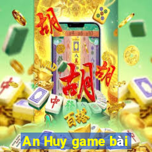 An Huy game bài