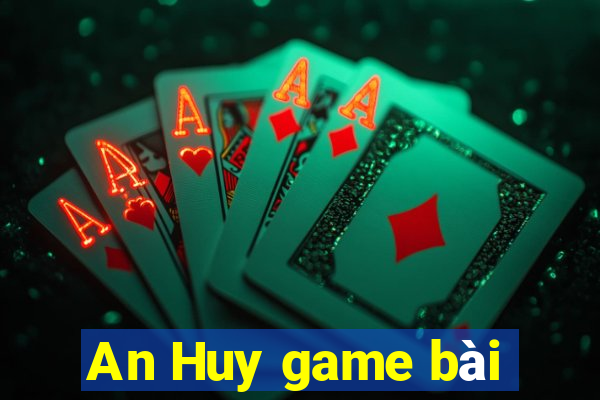 An Huy game bài