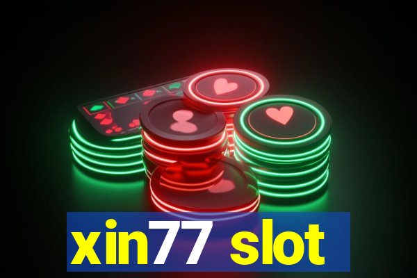 xin77 slot