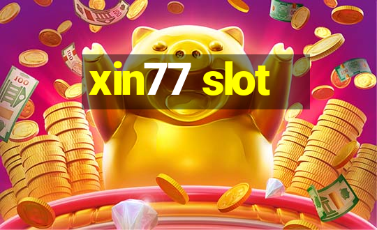 xin77 slot