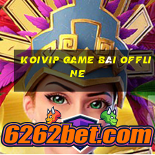 Koivip Game Bài Offline