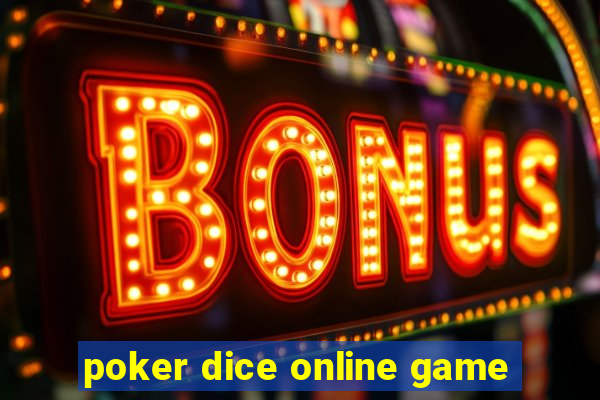 poker dice online game