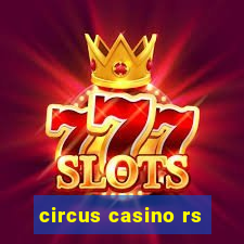 circus casino rs