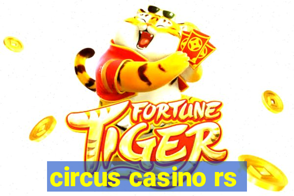 circus casino rs