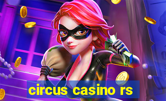 circus casino rs