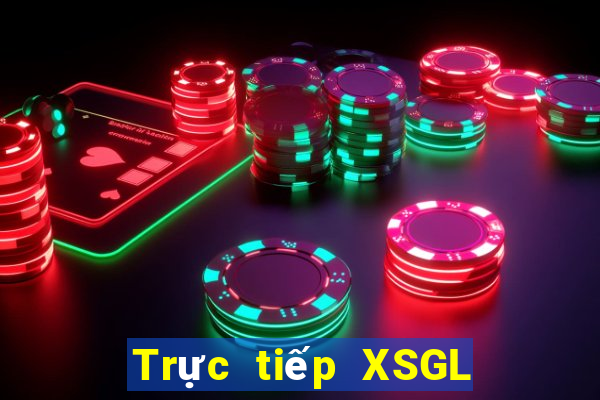 Trực tiếp XSGL ngày 30