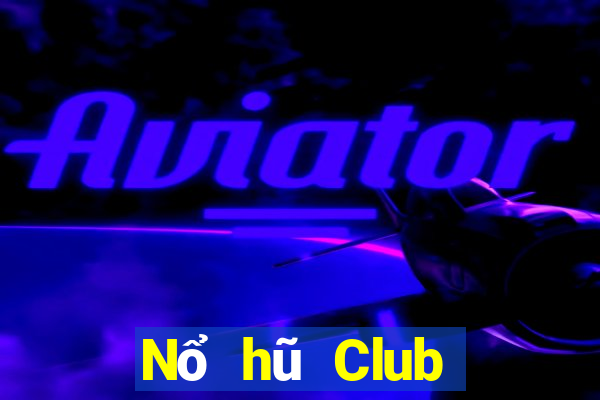 Nổ hũ Club đánh bài nổ hũ