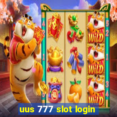 uus 777 slot login