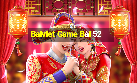 Baiviet Game Bài 52